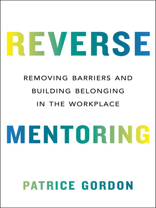 Title details for Reverse Mentoring by Patrice Gordon - Available